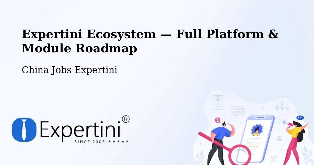 Expertini Ecosystem — Full Platform & Module Roadmap – Kunming